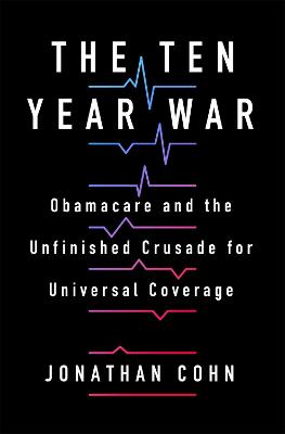 Ten Year War - Jonathan Cohn