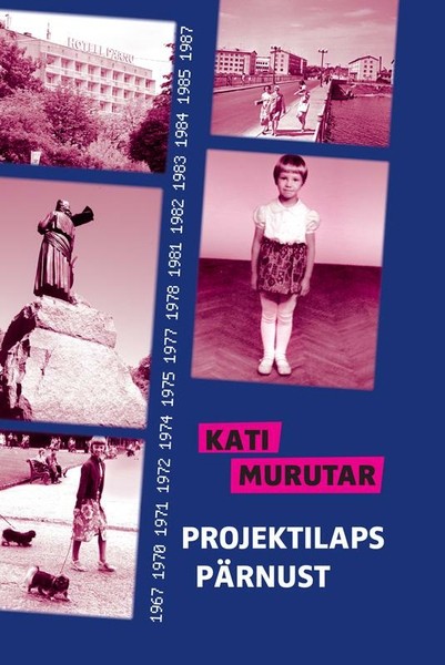 E-raamat: Projektilaps Pärnust