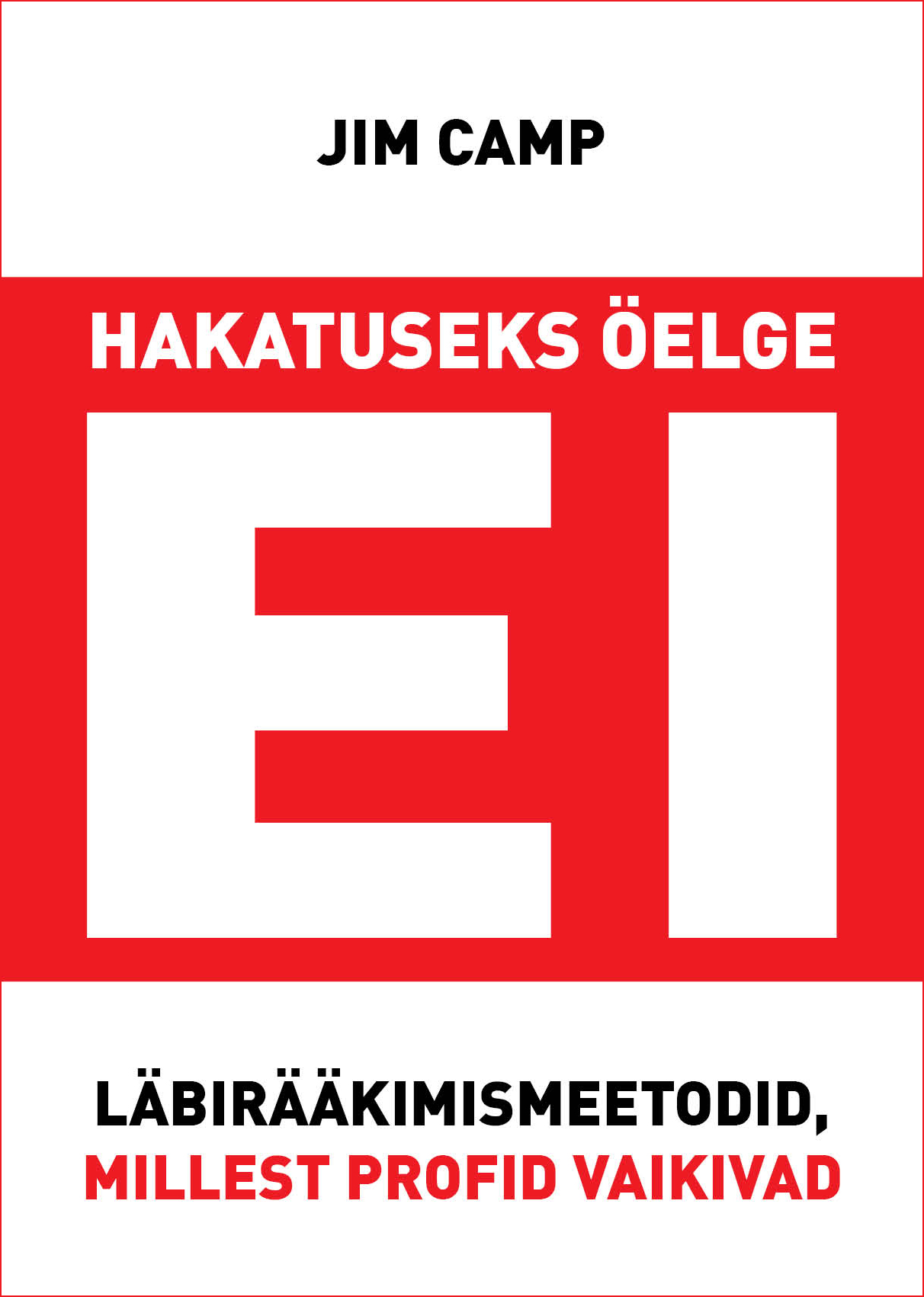 E-raamat: Hakatuseks öelge ei
