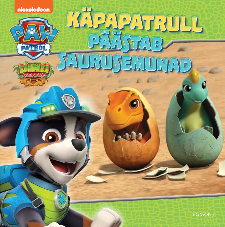 Paw Patrol. Käpapatrull päästab saurusemunad! - Nickelodeon