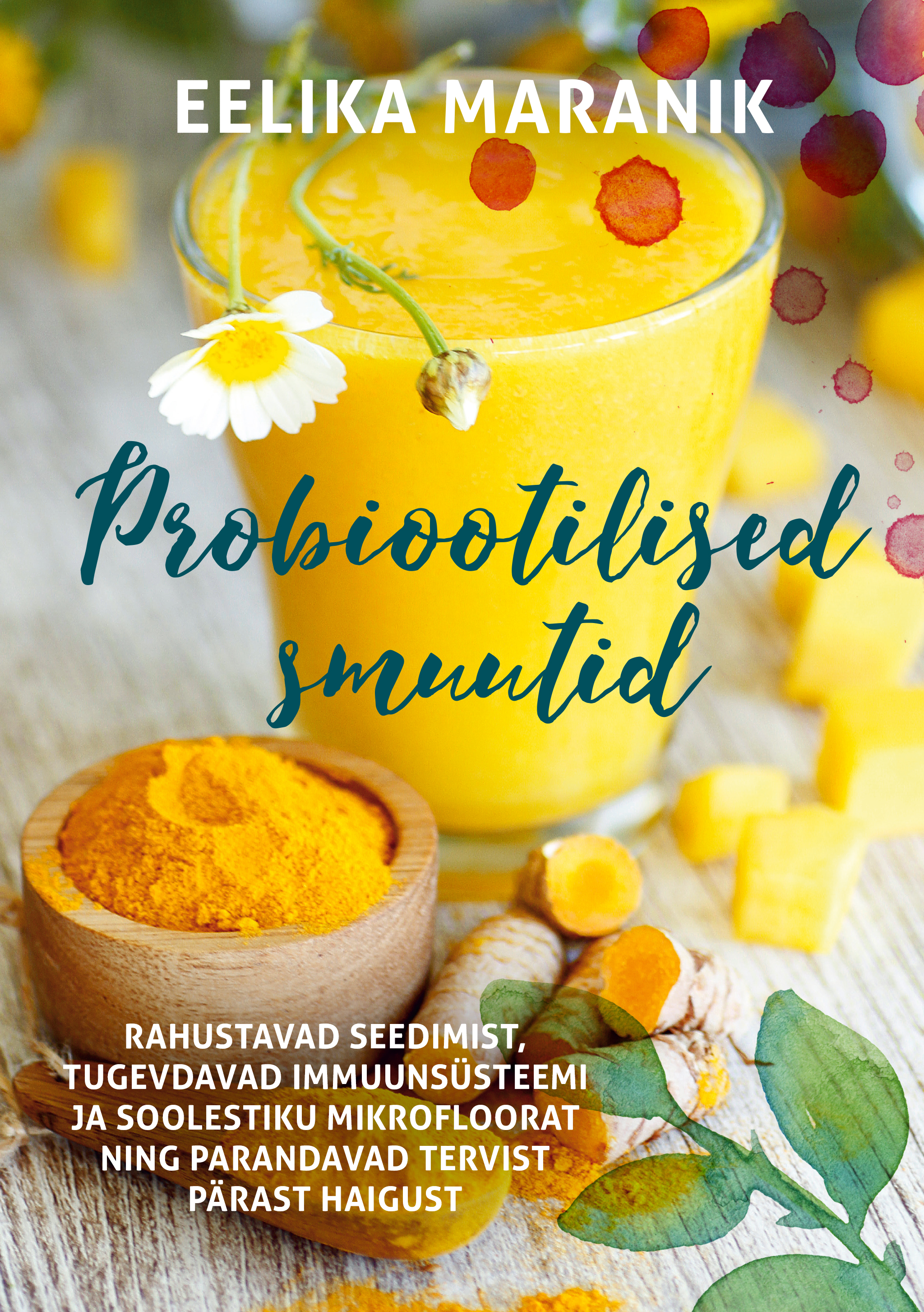 PROBIOOTILISED SMUUTID - Eelika Maranik