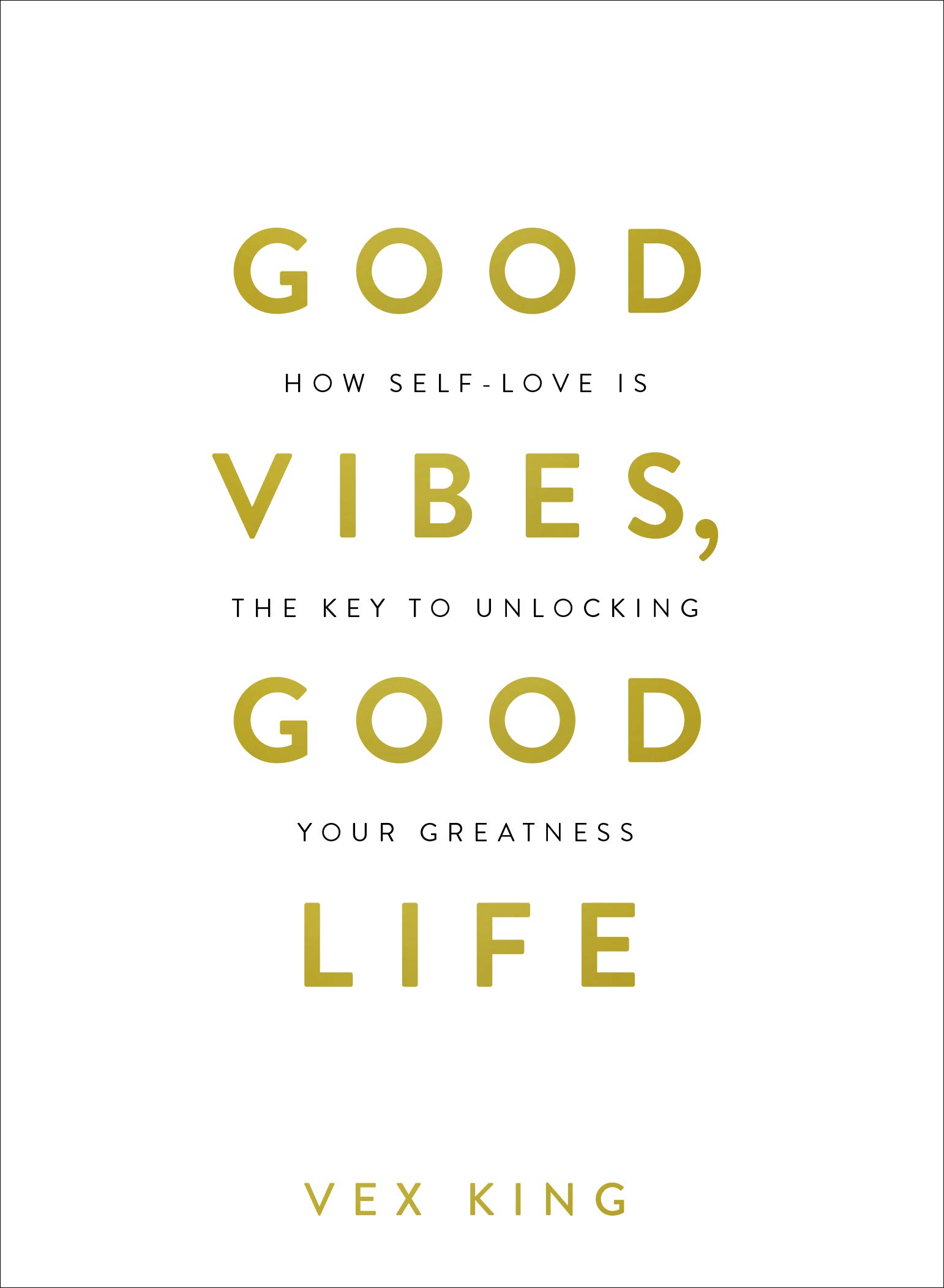 Good Vibes, Good Life