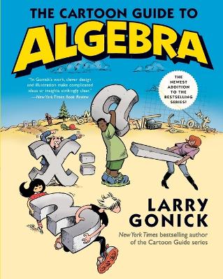 The Cartoon Guide to Algebra - Rahva Raamat