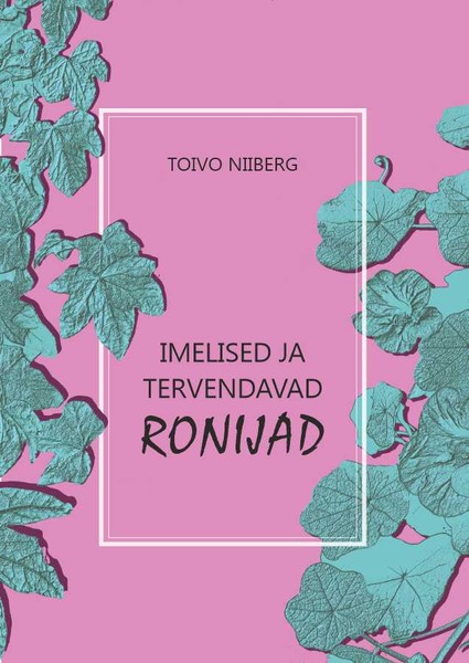 E-raamat: Imelised ja tervendavad ronijad