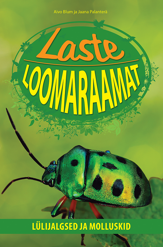 LASTE LOOMARAAMAT. LÜLIJALGSED JA MOLLUSKID - Aivo Blum, Jaana Palanterä