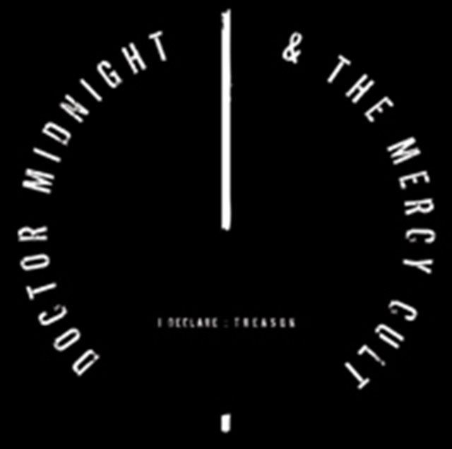 Doctor Midnight & The Mercy Cult - I Declare: Treason (2011) CD