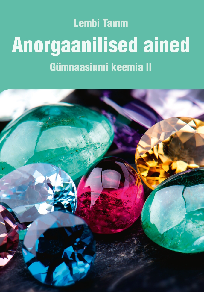 Anorgaanilised ained. Keemia õpik gümnaasiumile II
