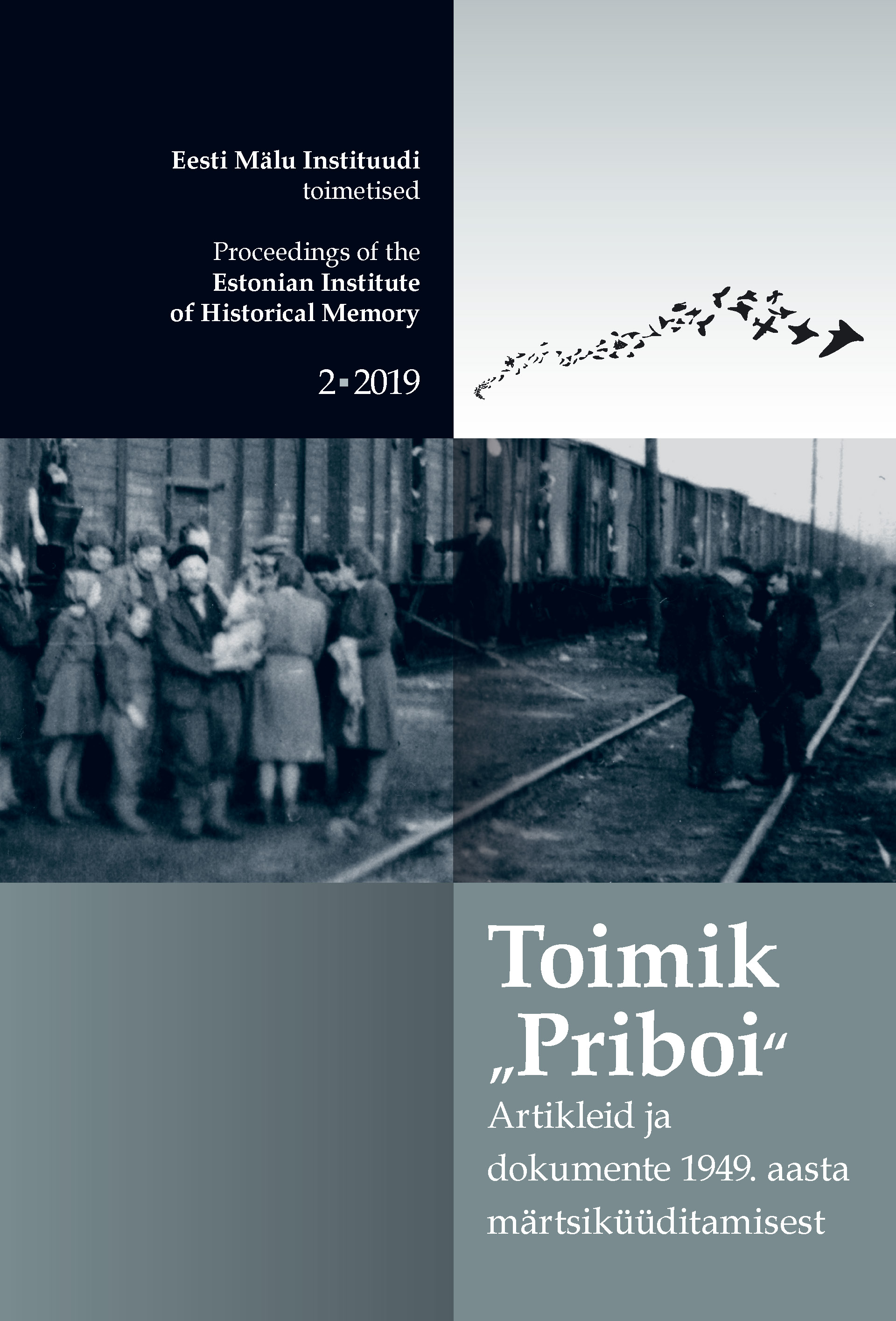 TOIMIK 2 “PRIBOI“. ARTIKLEID JA DOKUMENTE 1949. AASTA MÄRTSIKÜÜDITAMISEST