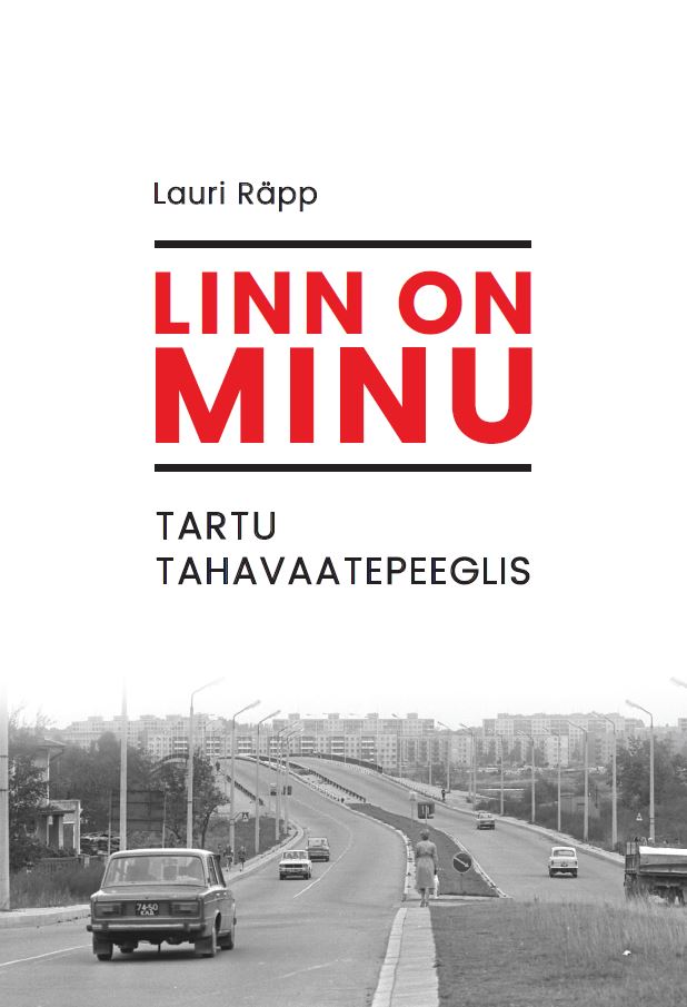 Linn on minu - Tartu tahavaatepeeglis