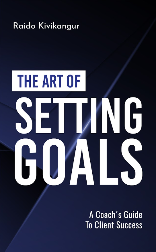 The Art of Setting Goals - Raido Kivikangur
