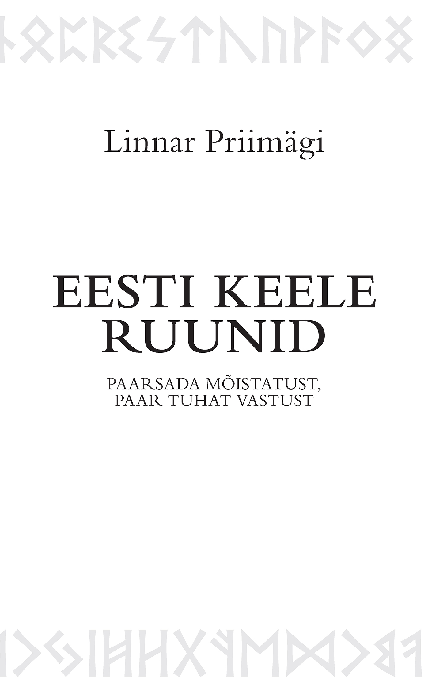 EESTI KEELE RUUNID. PAARSADA MÕISTATUST, PAAR TUHAT VASTUS