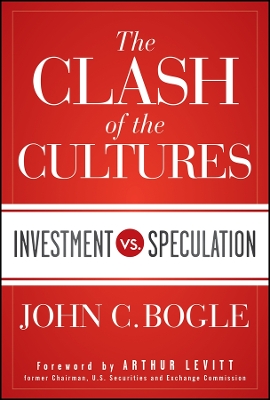The Clash of the Cultures – Investment vs. Speculation