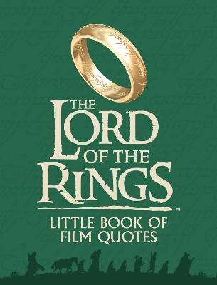 The Lord of the Rings Little Book of Film Quotes