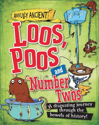 Awfully Ancient: Loos, Poos and Number Twos - Rahva Raamat