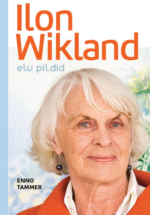 Ilon Wikland. Elu pildid - Enno Tammer