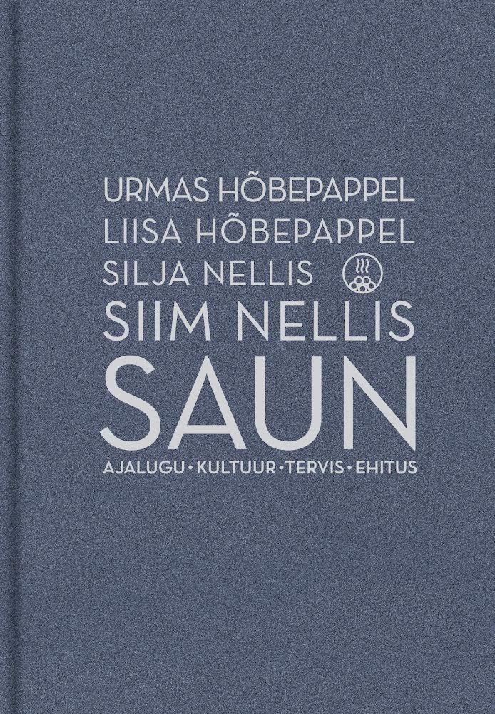 SAUN. Ajalugu, kultuur, tervis, ehitus