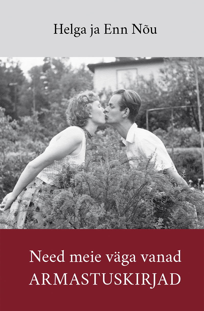 Need meie väga vanad armastuskirjad - Helga Nõu, Enn Nõu