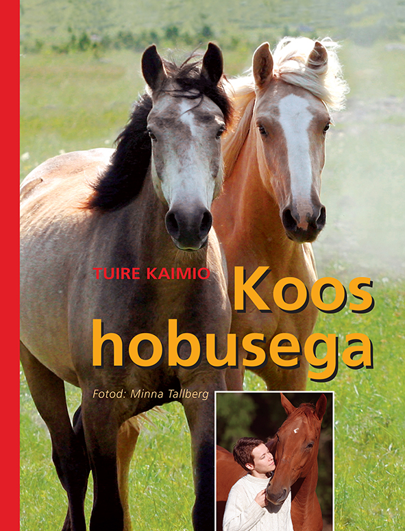 Koos hobusega - Tuire Kaimio, Minna Tallberg