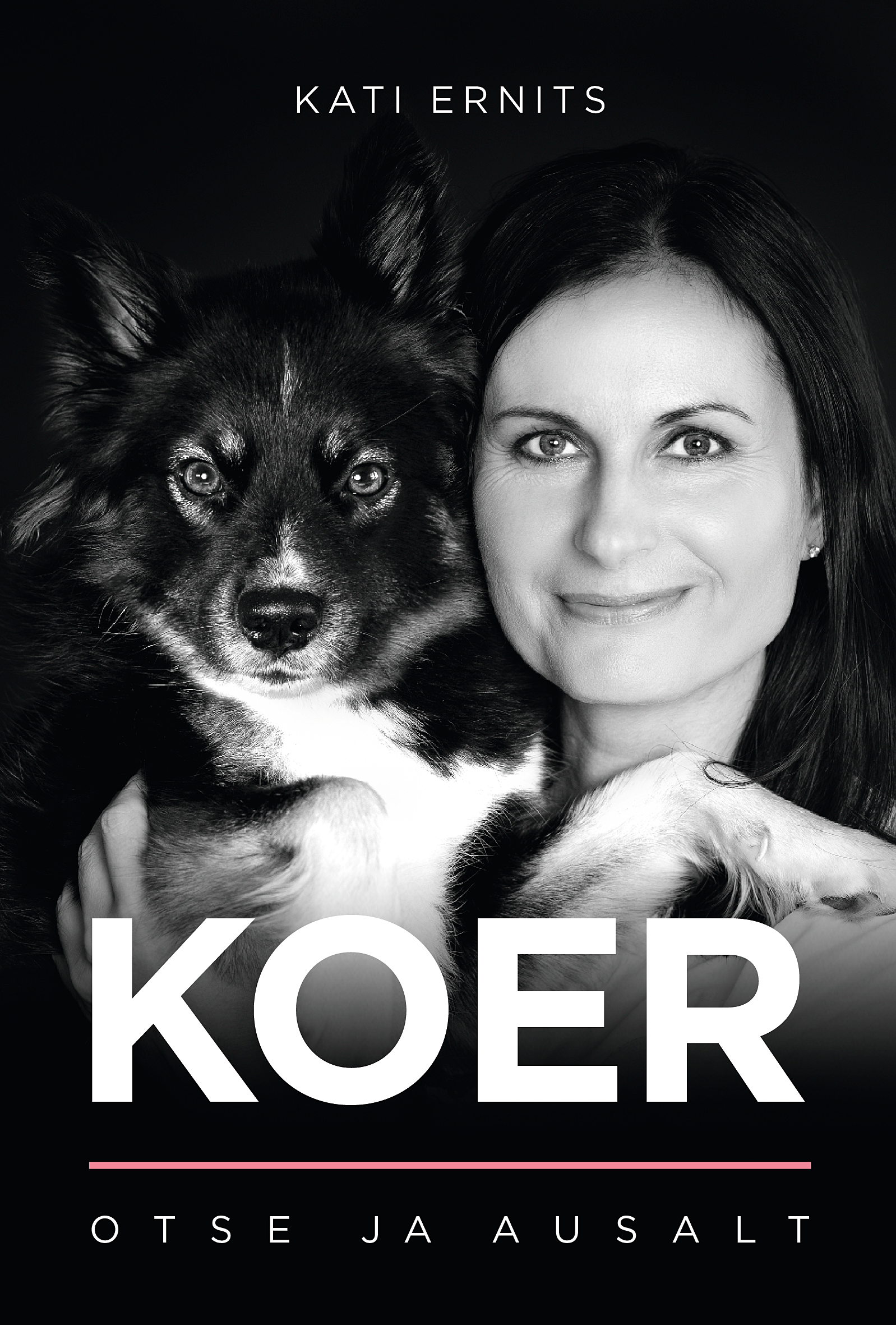 Koer. Otse ja Ausalt