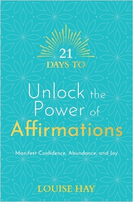 21 Days to Unlock the Power of Affirmations