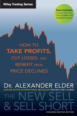 The New Sell and Sell Short 2e – How to Take Profits, Cut Losses, and Benefit from Price Declines