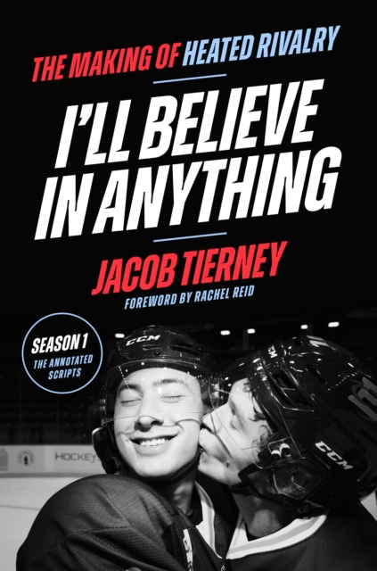 I'll Believe in Anything: The Making of Heated Rivalry Season 1