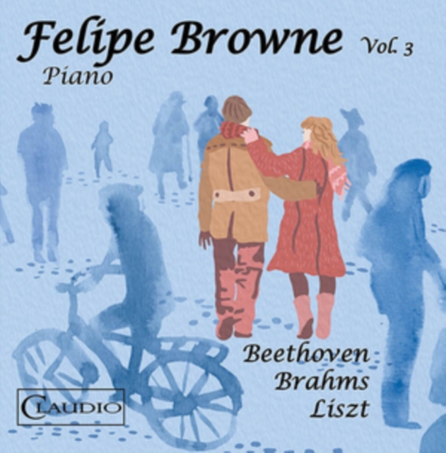 Felipe Browne: Beethoven/Brahms/Liszt (2016) CD