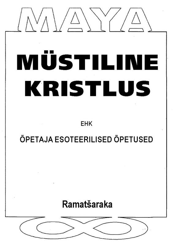 E-raamat: Müstiline kristlus ehk õpetaja esoteerilised õpetused