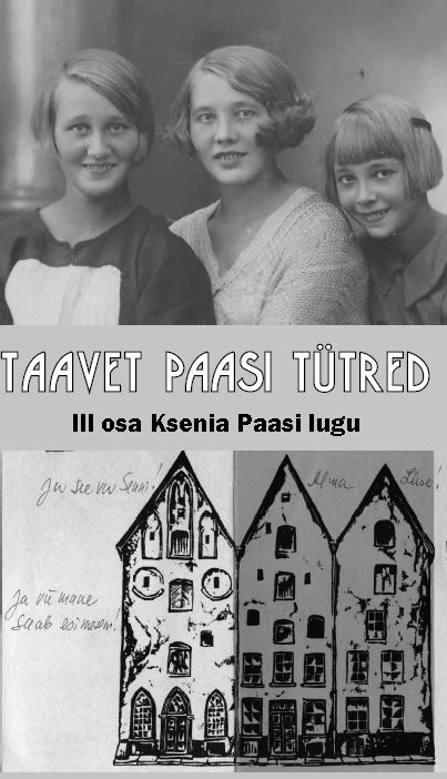 TAAVET PAASI TÜTRED III OSA KSENJA PAASI LUGU