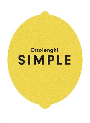 Ottolenghi Simple - Yotam Ottolenghi