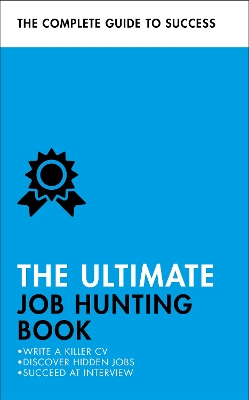 The Ultimate Job Hunting Book - Alison Straw, Hilton Catt, David Mcwhir, Mo Shapiro, Pat Scudamore