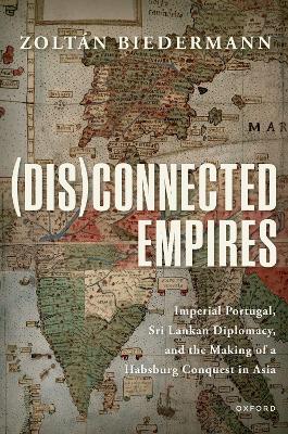 (Dis)connected Empires - Zoltan Biedermann