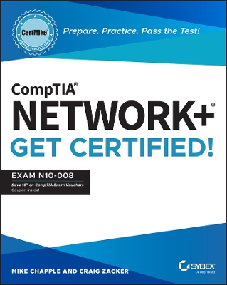 CompTIA Network+ CertMike: Prepare. Practice. Pass the Test! Get Certified! - Craig Zacker, Mike Chapple