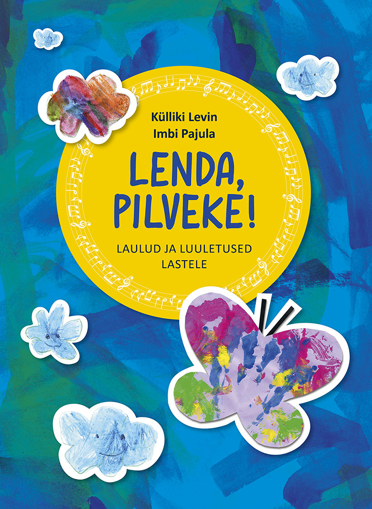 Lenda, pilveke! Laulud ja luuletused lastele - Külliki Levin, Imbi Pajula