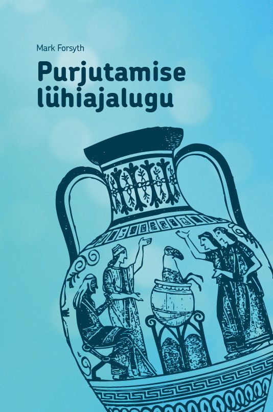 Purjutamise lühiajalugu - Mark Forsyth