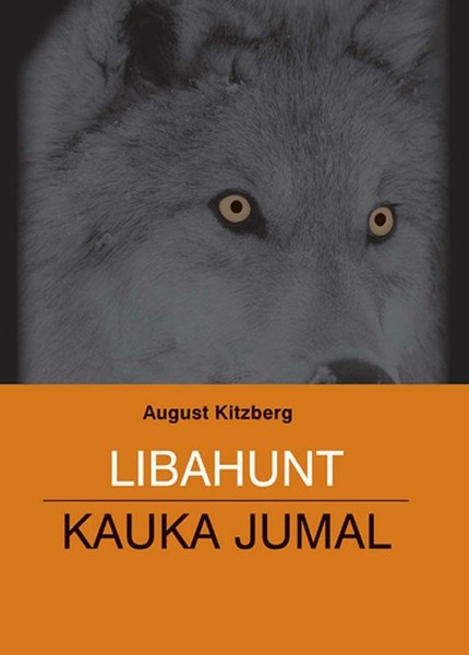 E-raamat: Libahunt. Kauka Jumal