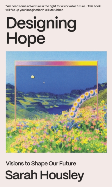 Designing Hope: Visions to Shape our Future