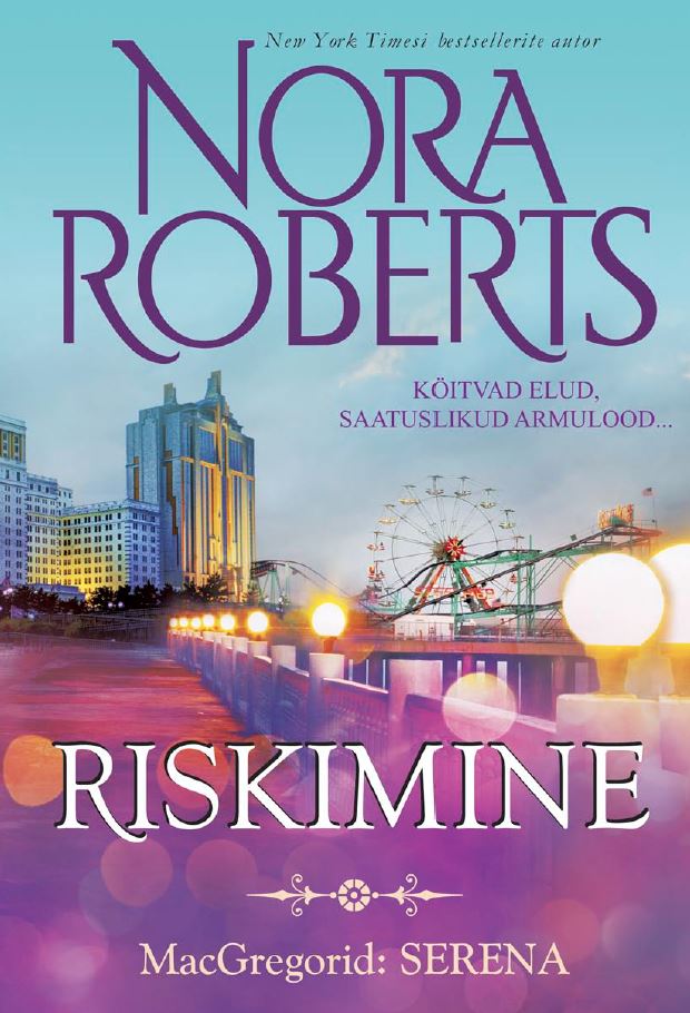 Riskimine. Serena - Nora Roberts