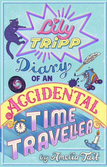 Lily Tripp: Diary of an Accidental Time Traveller