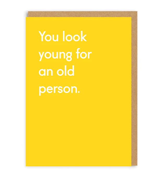 Õnnitluskaart You Look Young