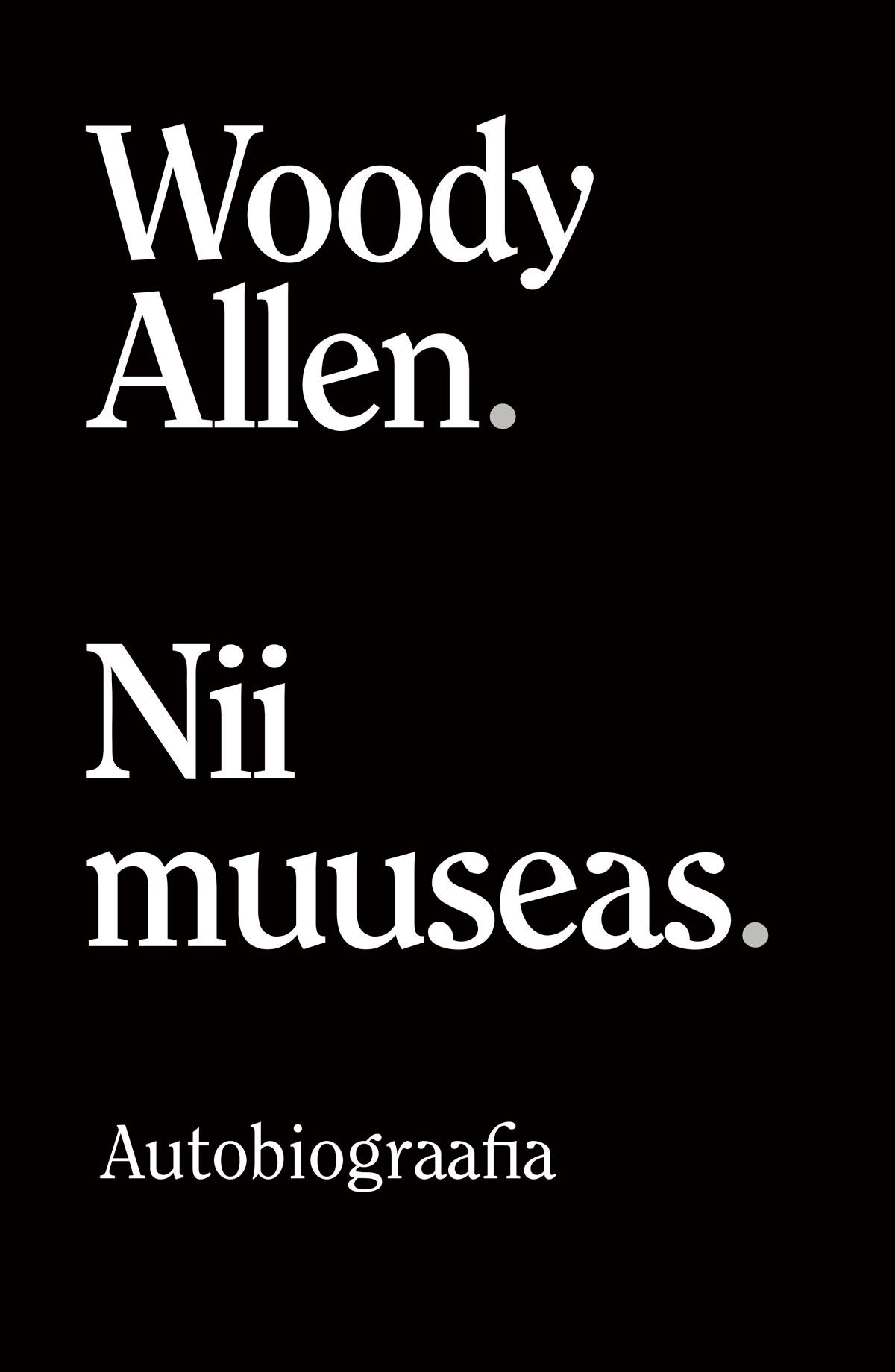 Nii muuseas - Woody Allen