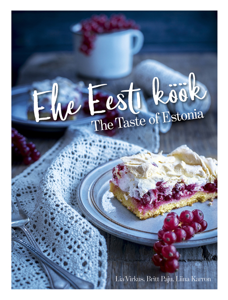 Ehe Eesti köök. Taste of Estonia
