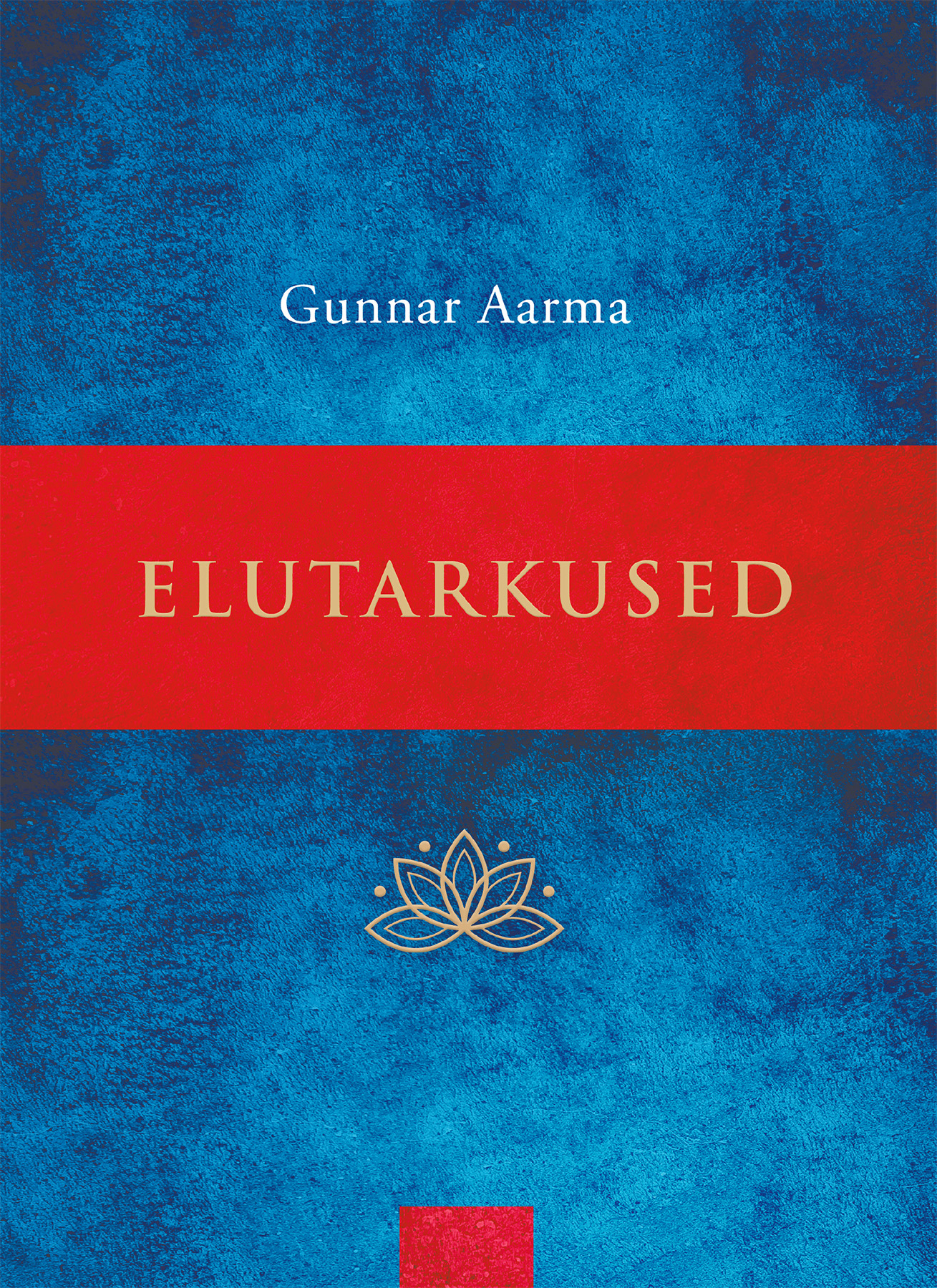Gunnar Aarma elutarkused