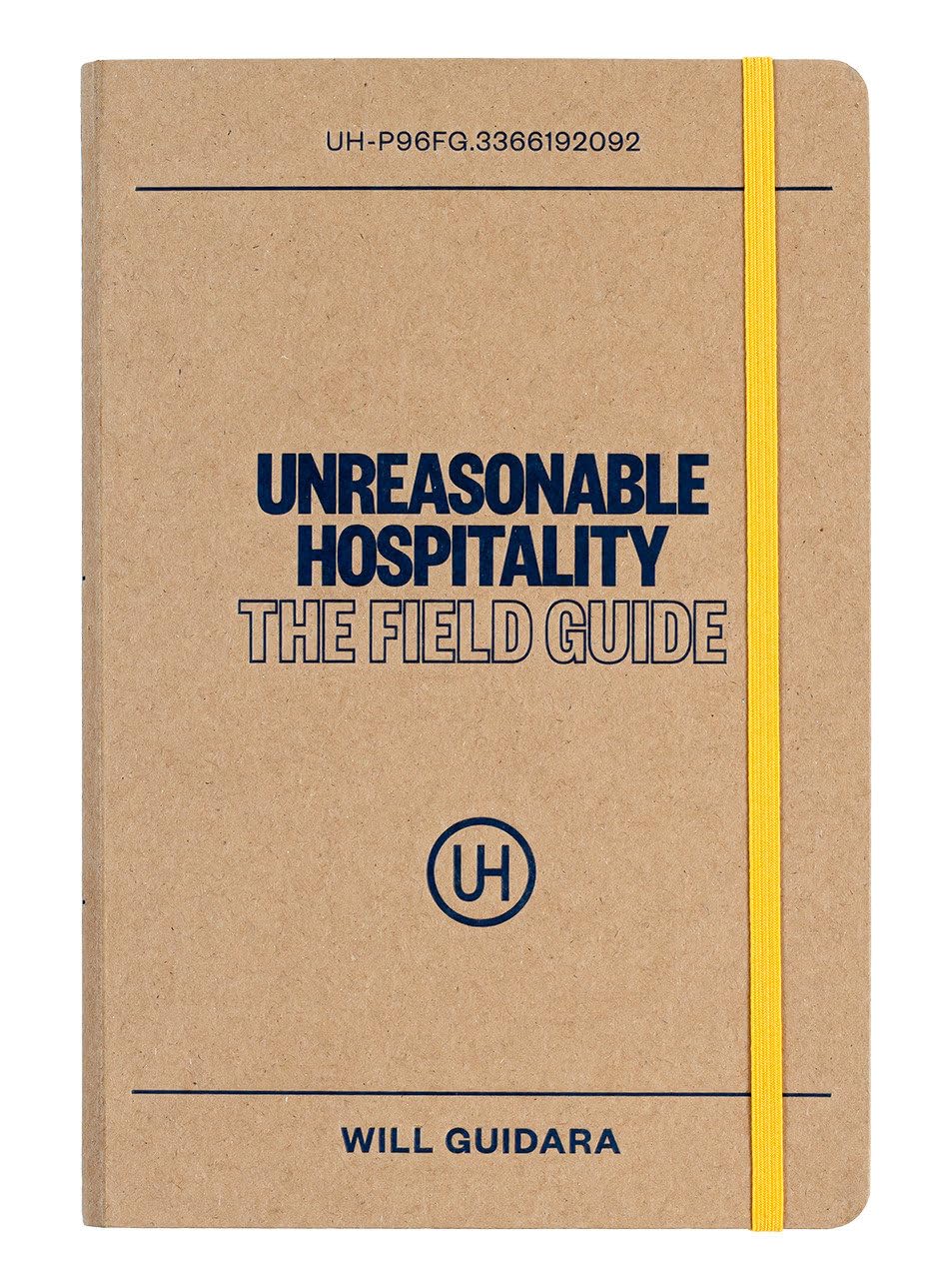 Unreasonable Hospitality: The Field Guide