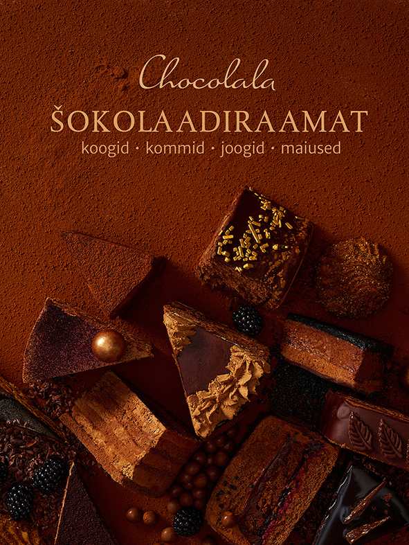 Chocolala šokolaadiraamat. Koogid, kommid, joogid, maiused