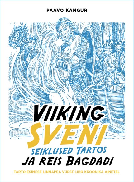 E-raamat: Viiking Sveni seiklused Tartos ja reis Bagdadi