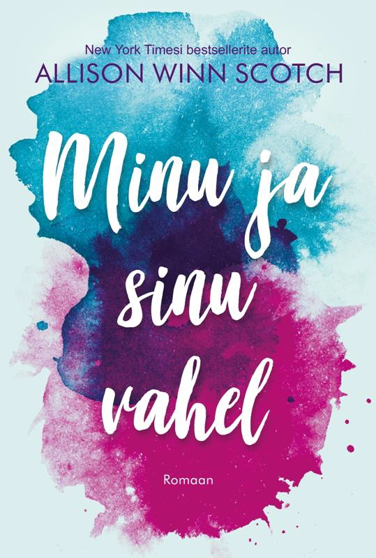 Minu ja sinu vahel - Allison Winn Scotch