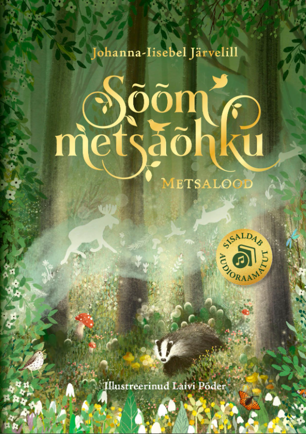 SÕÕM METSAÕHKU. METSALOOD - Johanna-Iisebel Järvelill
