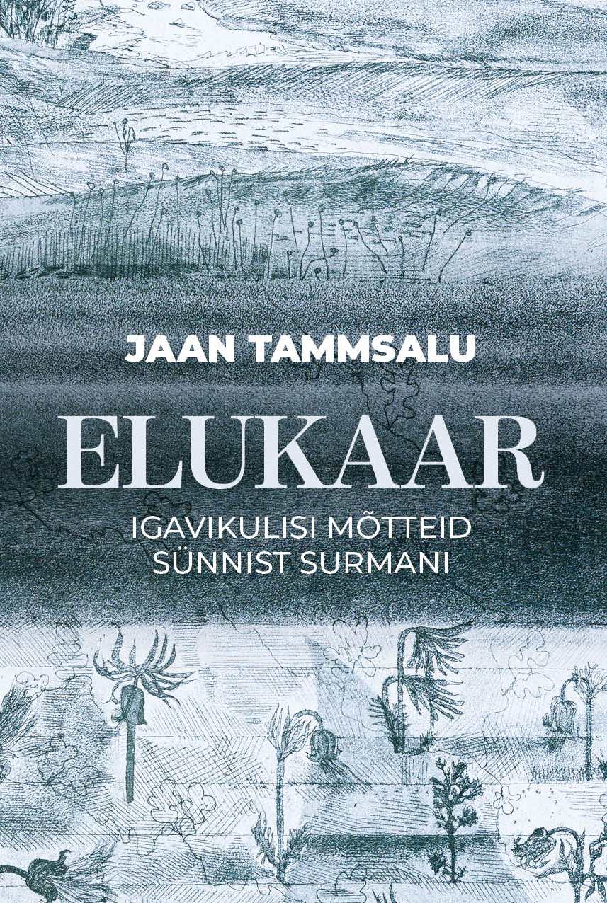 Elukaar. Igavikulisi mõtteid sünnist surmani