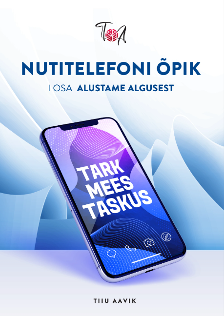 Nutitelefoni õpik I osa. Alustame algusest